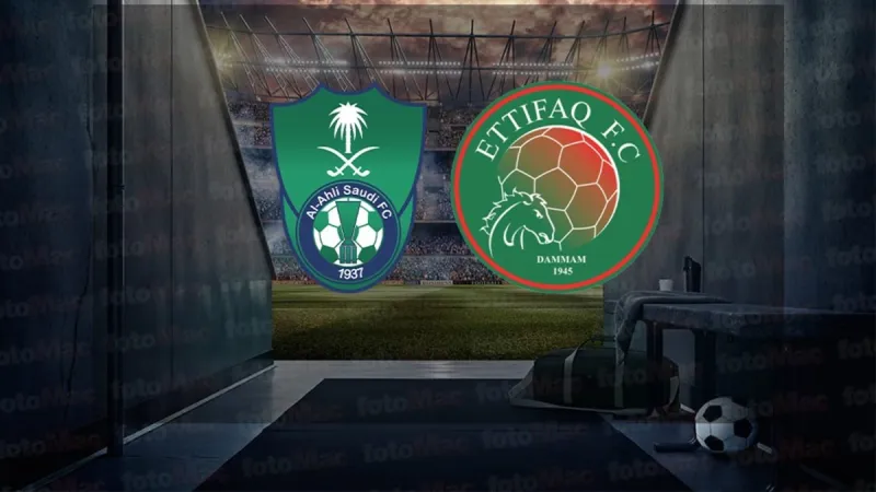 Al Ahli-Al Ettifaq maçı canlı yayın bilgileri: Ne zaman, saat kaçta, hangi kanalda? | Suudi Arabistan Pro Lig