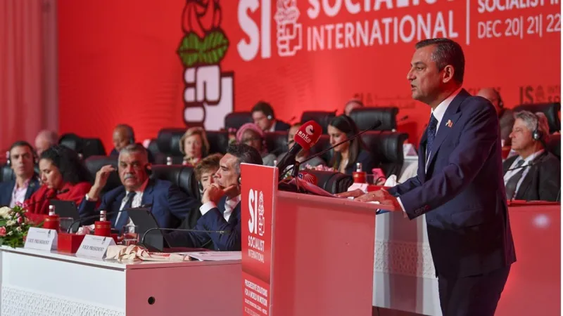 CHP'den İstanbul Çıkarması! Sosyalist Enternasyonal Zirvesi Başlıyor