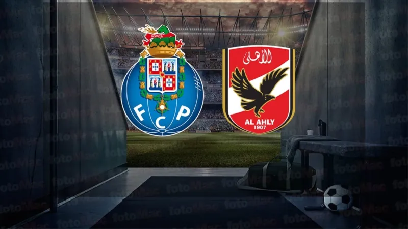 Porto Al Ahly Maçı CANLI! Şifresiz İzle, Saat Kaçta?