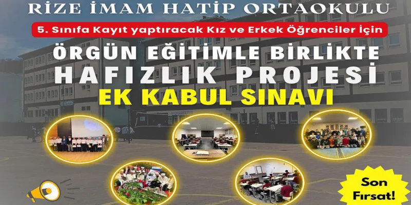 Rize İmam Hatip Ortaokulu'ndan Hafızlık Projesi İçin Ek Kabul Sınavı Fırsatı
