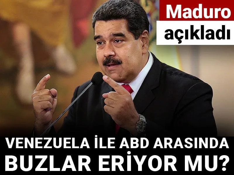 Venezuela ile ABD arasında buzlar eriyor mu? Maduro açıkladı